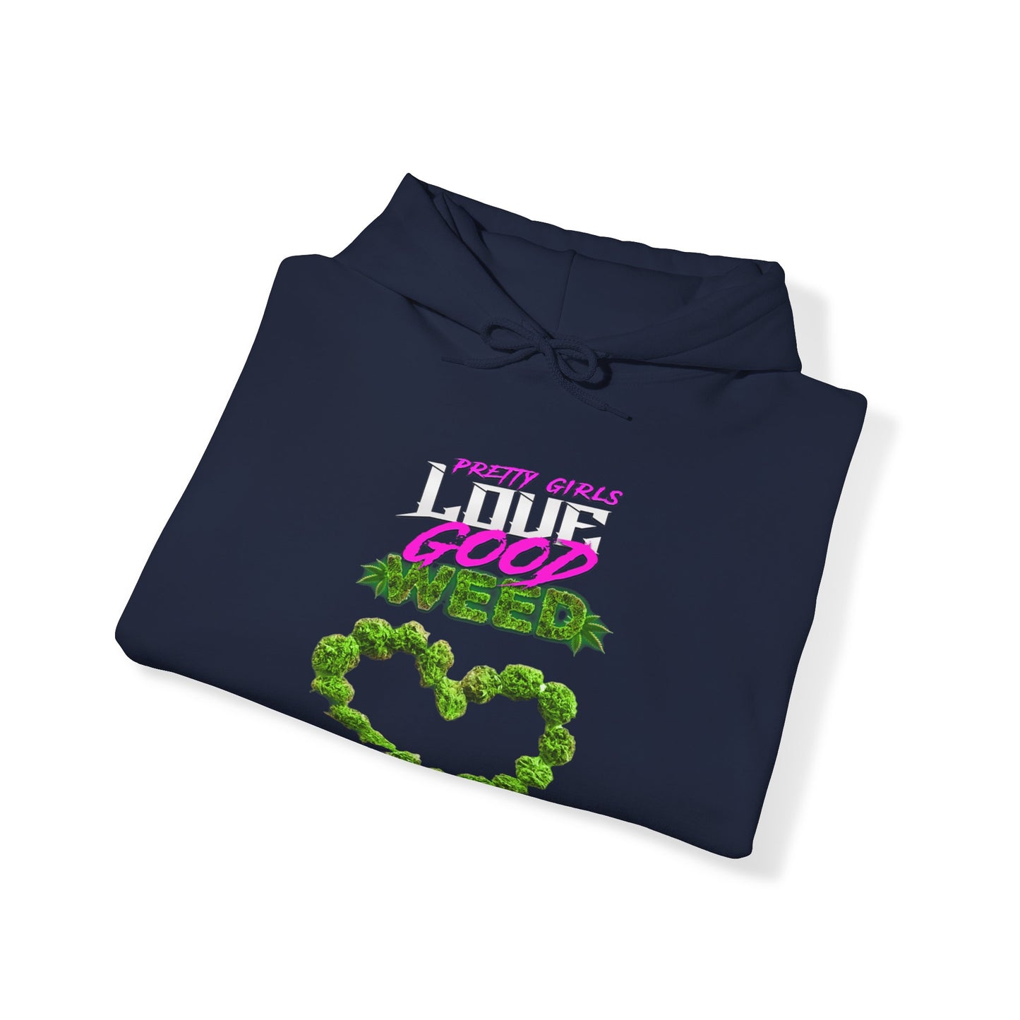 Pretty Girls Love Good Weed Unisex Heavy Blend™ Hooded Sweatshirt