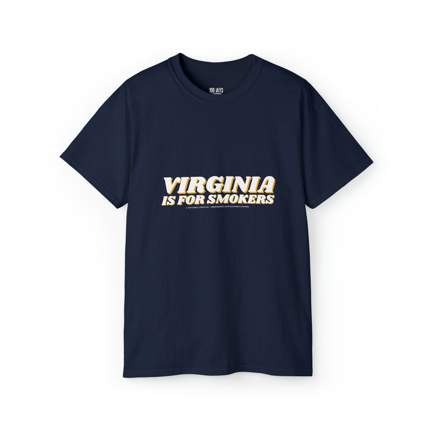 100 Jays Virginia Is For Smokers Unisex Ultra Cotton Tee