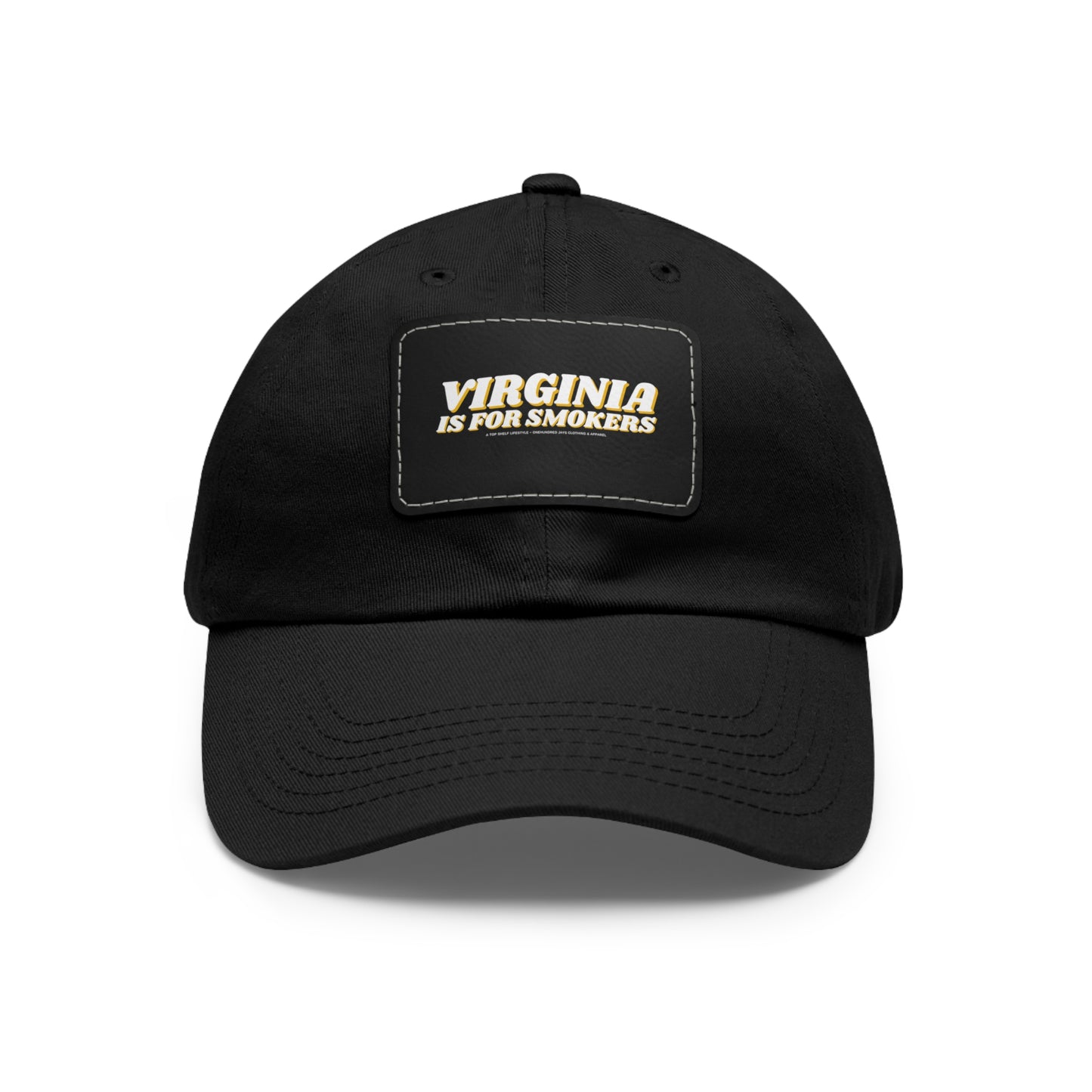 Virginia Is For Smokers Dad Hat with Leather Patch (Rectangle)