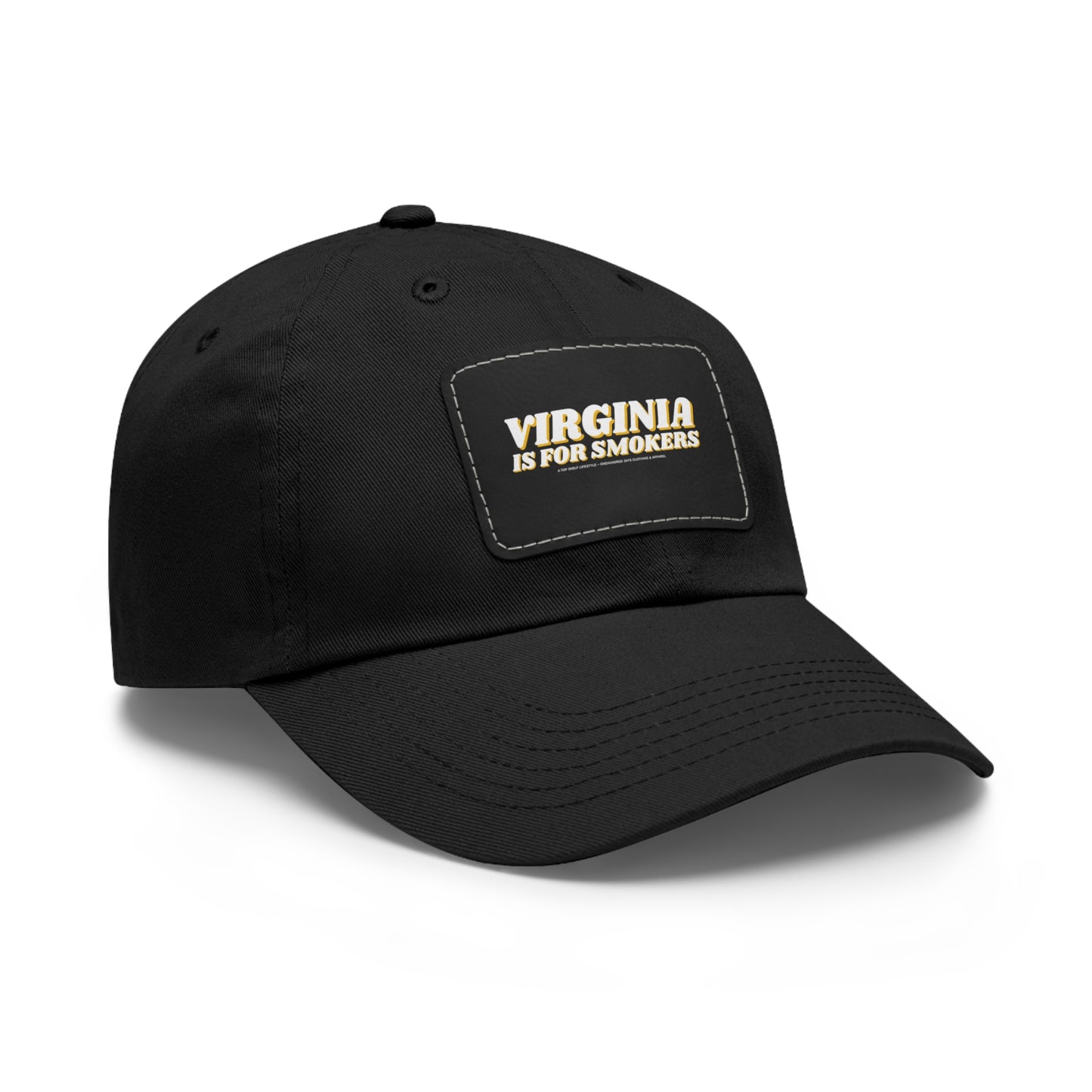 Virginia Is For Smokers Dad Hat with Leather Patch (Rectangle)