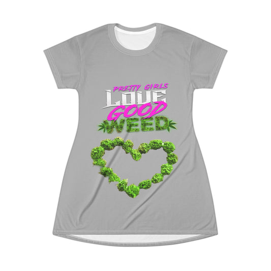 Pretty Girls Love Good Weed T-Shirt Dress (AOP)