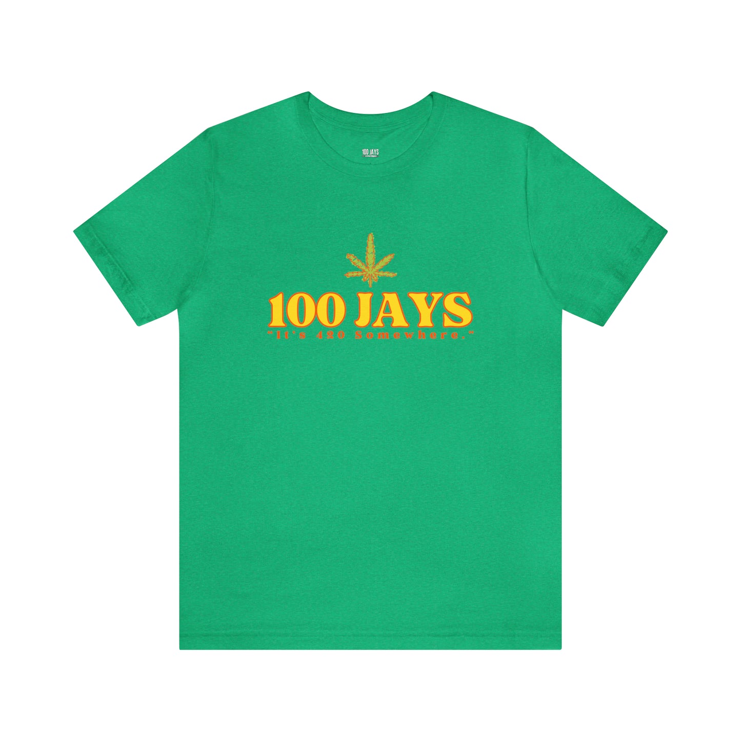 100 Jays : It's 420 Somewhere Unisex Jersey Short Sleeve Tee