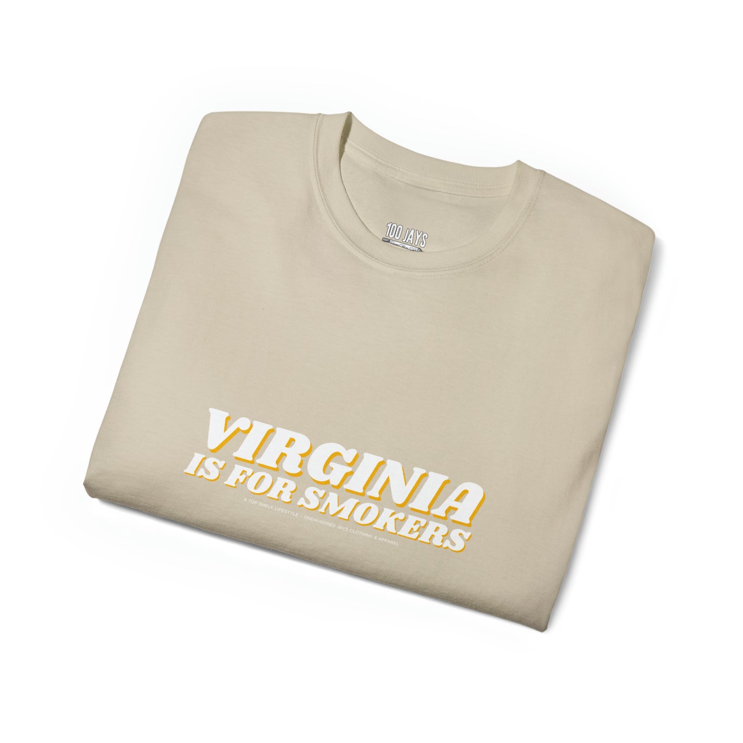 100 Jays Virginia Is For Smokers Unisex Ultra Cotton Tee