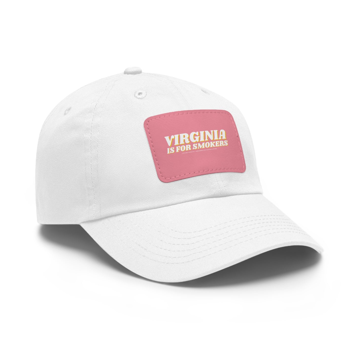 Virginia Is For Smokers Dad Hat with Leather Patch (Rectangle)