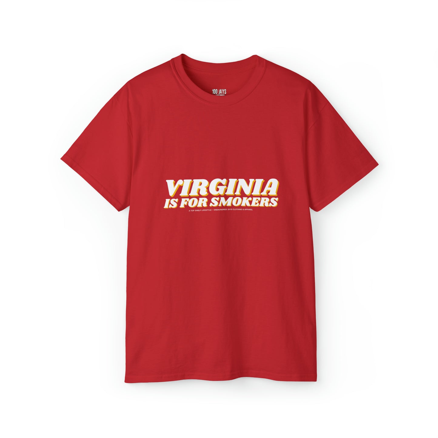 100 Jays Virginia Is For Smokers Unisex Ultra Cotton Tee