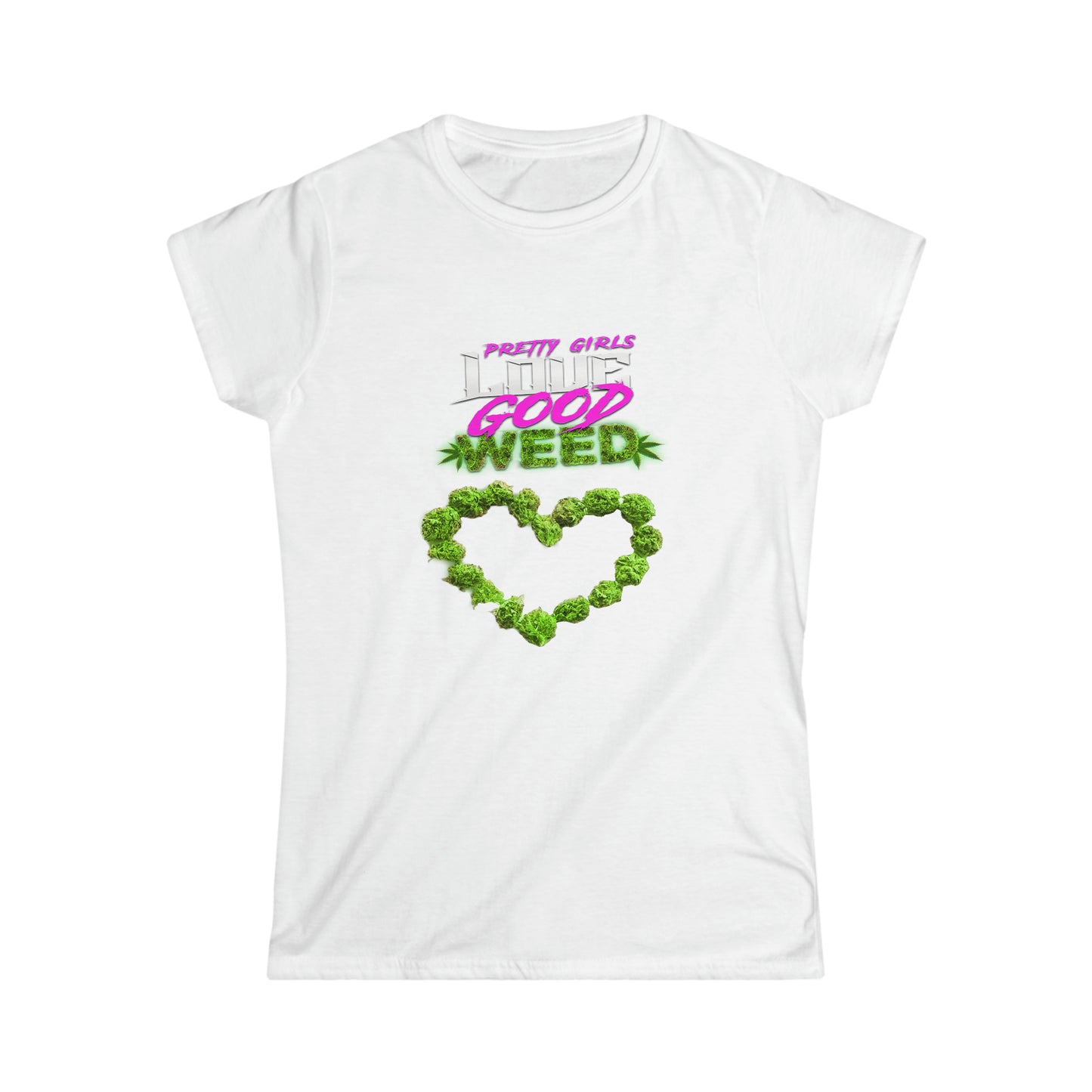 Camiseta Softstyle para mujer Pretty Girls Love Good Weed