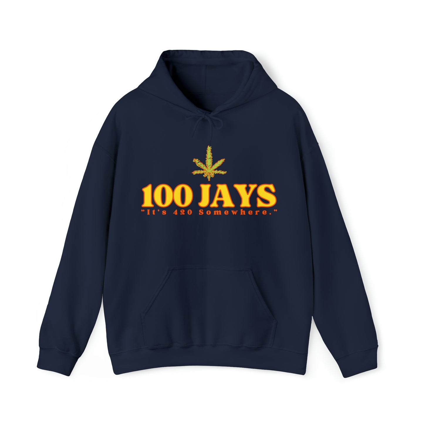 100 Jays : It's 420 Somewhere Unisex Heavy Blend™ Hooded Sweatshirt