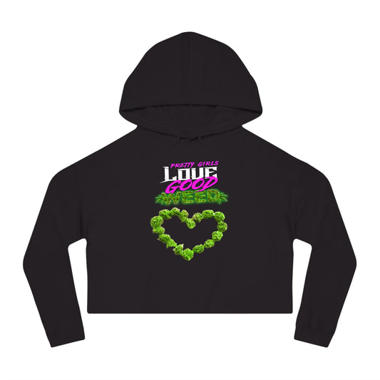 Pretty Girls Love Good Weed sudadera con capucha recortada para mujer 