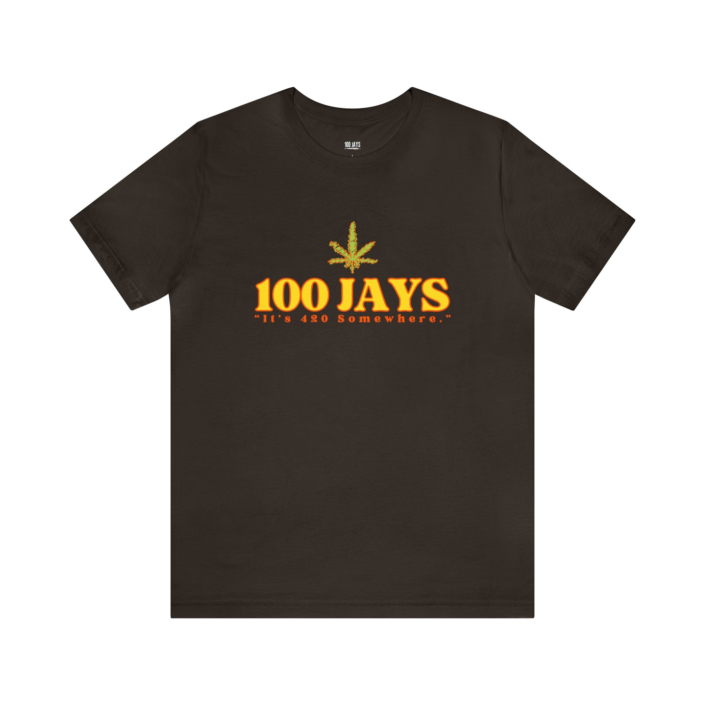 100 Jays : It's 420 Somewhere 中性平纹针织短袖 T 恤