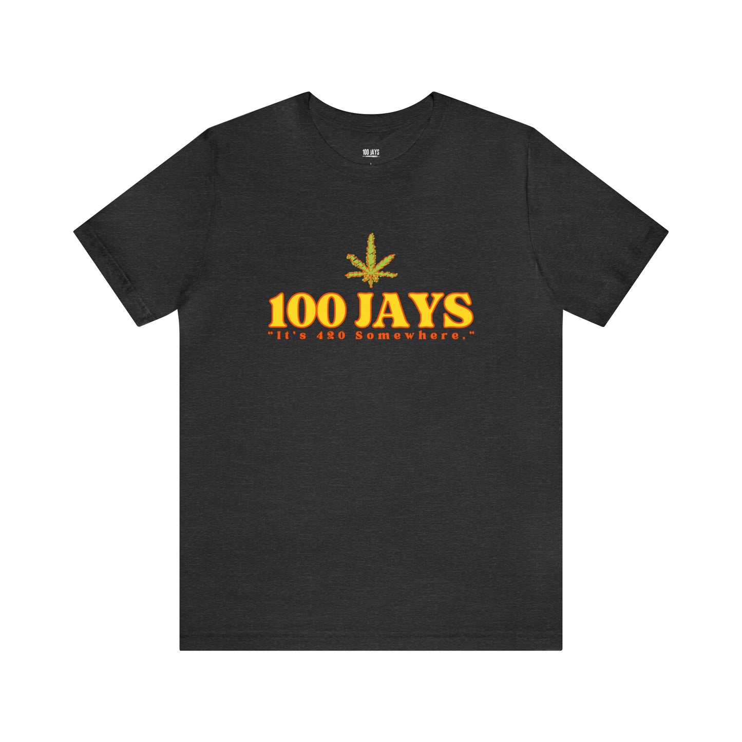 100 Jays : It's 420 Somewhere 中性平纹针织短袖 T 恤