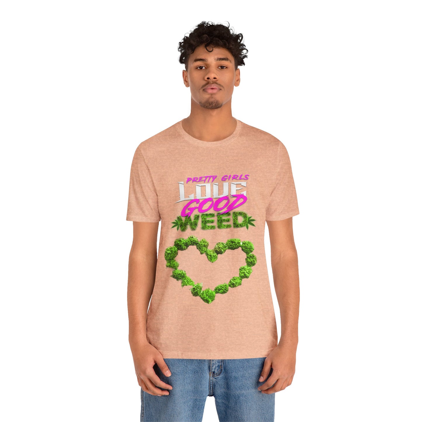 Pretty Girls Love Good Weed Camiseta de manga corta unisex Jersey 