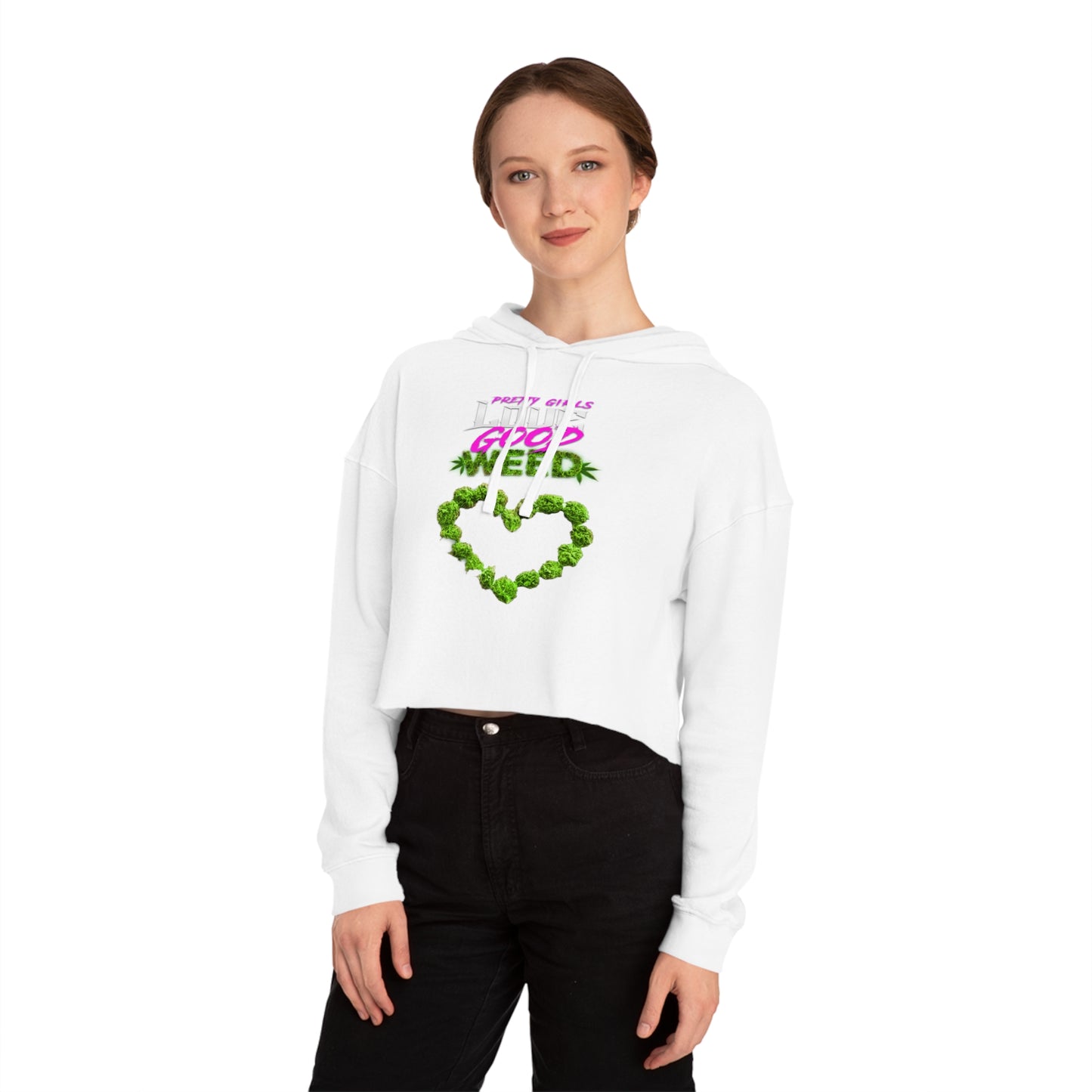 Pretty Girls Love Good Weed Women’s Cropped Hooded Sweatshirt