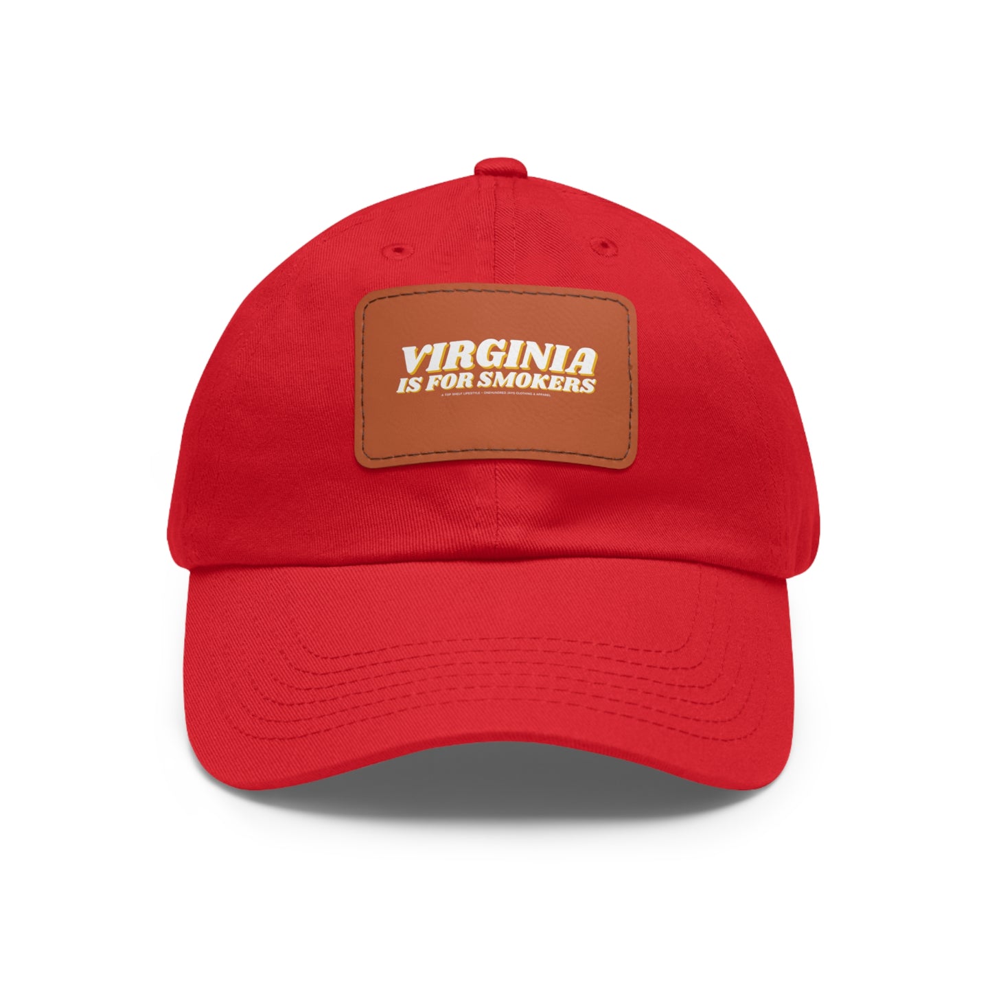 Virginia Is For Smokers Dad Hat with Leather Patch (Rectangle)