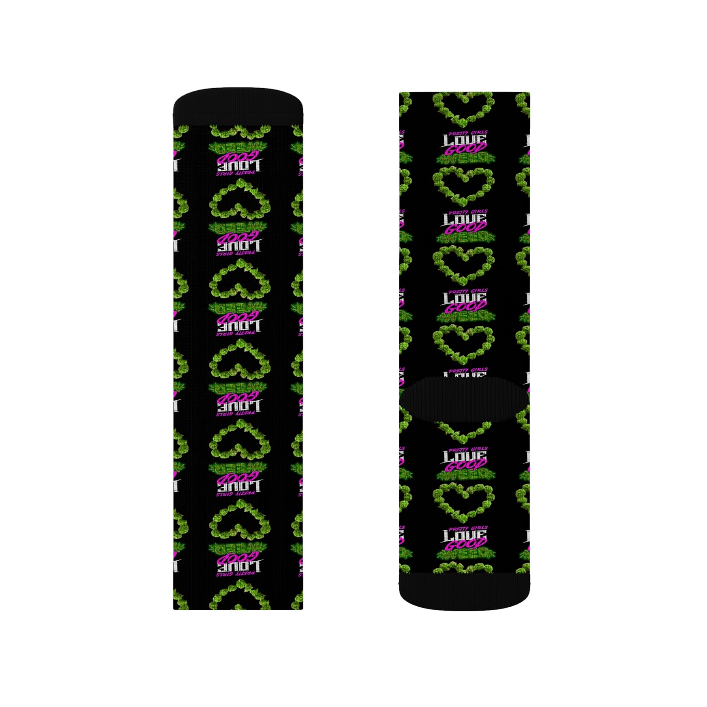 Pretty Girls Love Good Weed Socks