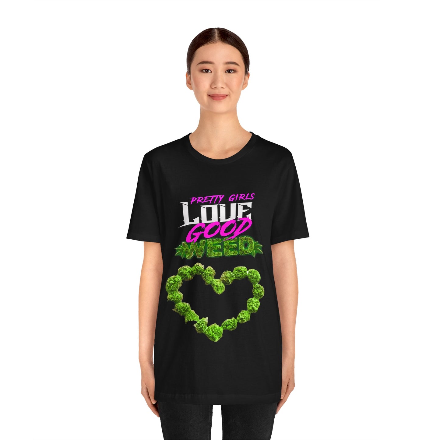 Pretty Girls Love Good Weed Camiseta de manga corta unisex Jersey 