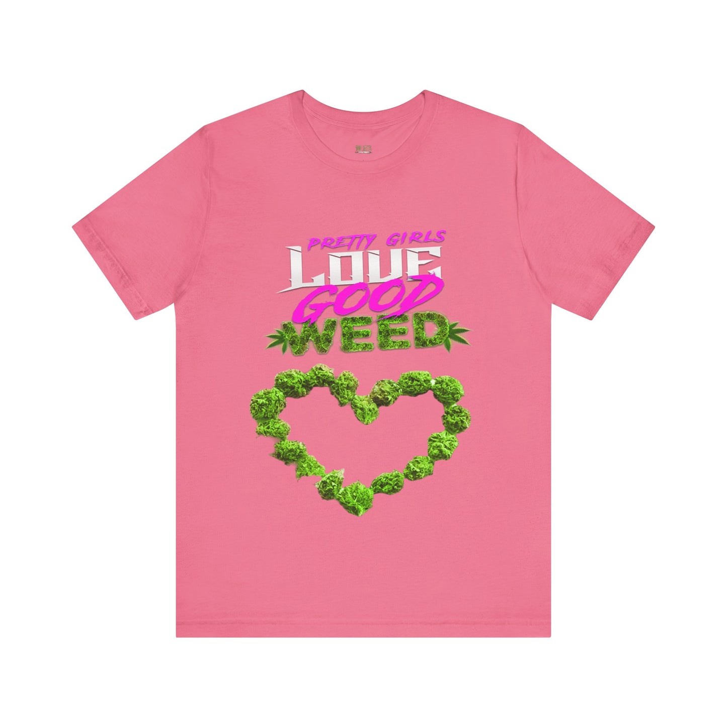 Pretty Girls Love Good Weed Unisex Jersey Short Sleeve Tee