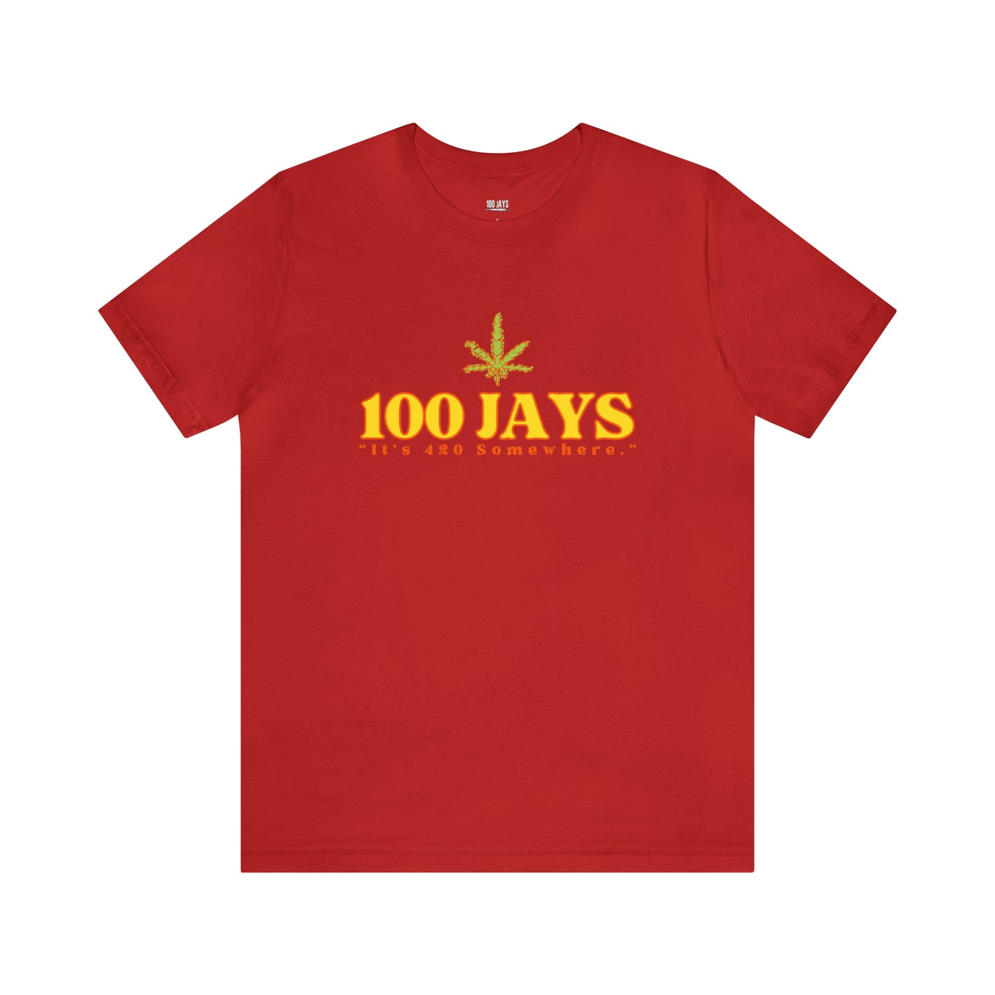 100 Jays : It's 420 Somewhere Unisex Jersey Short Sleeve Tee